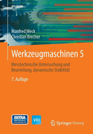 Werkzeugmaschinen 5: Messtechnische Untersuchung Und Beurteilung, Dynamische Stabilit?t
