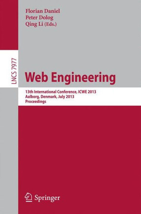 Web Engineering: 13th International Conference, Icwe 2013, Aalborg, Denmark, July 8-12, 2013, Proceedings