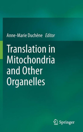 Translation in Mitochondria and Other Organelles