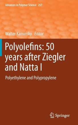Polyolefins: 50 Years After Ziegler and Natta I: Polyethylene and Polypropylene