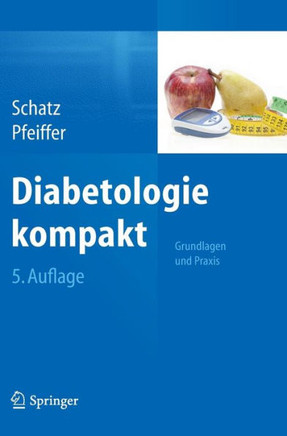 Diabetologie Kompakt: Grundlagen Und PRAXIS