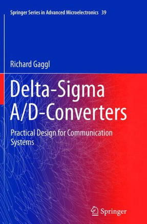 Delta-SIGMA A/D-Converters: Practical Design for Communication Systems