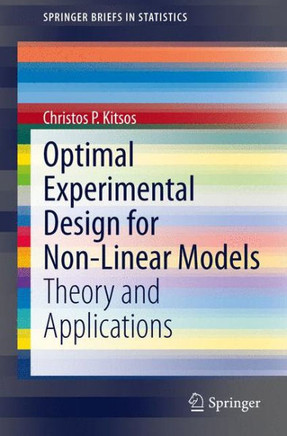 Optimal Experimental Design for Non-Linear Models: Theory and Applications
