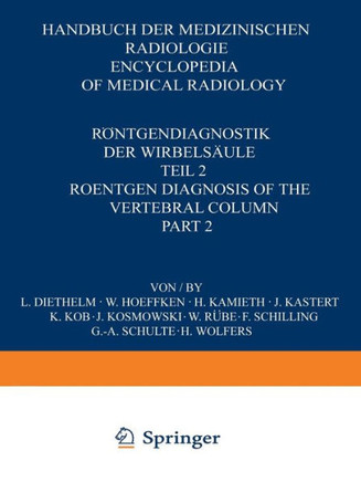 R?ntgendiagnostik Der Wirbels?ule / Roentgen Diagnosis of the Vertebral Column: Teil 2 / Part 2