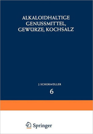 Alkaloidhaltige Genussmittel, Gew?rze, Kochsalz