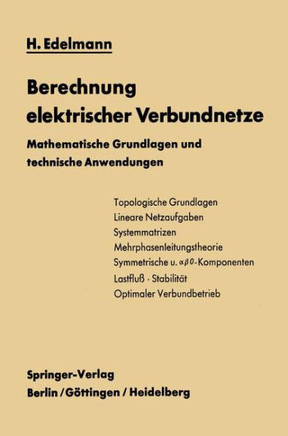 Berechnung Elektrischer Verbundnetze: Mathematische Grundlagen Und Technische Anwendungen