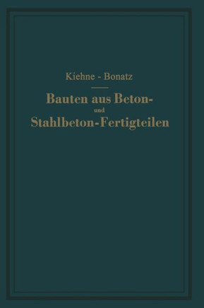 Bauten Aus Beton- Und Stahlbeton-Fertigteilen: Ein Lehrbuch