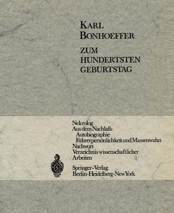 Karl Bonhoeffer: Zum Hundertsten Geburtstag Am 31. M?rz 1968