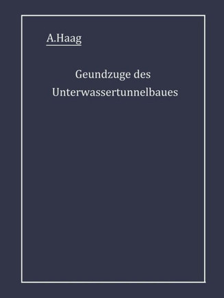Grundz?ge des Unterwassertunnelbaues
