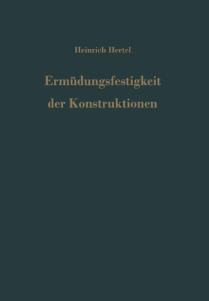 Erm?dungsfestigkeit Der Konstruktionen