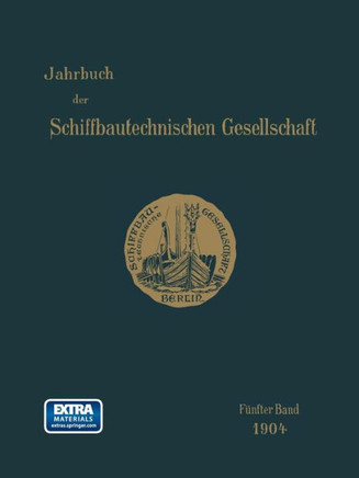 Jahrbuch Der Schiffbautechnischen Gesellschaft: F?nfter Band