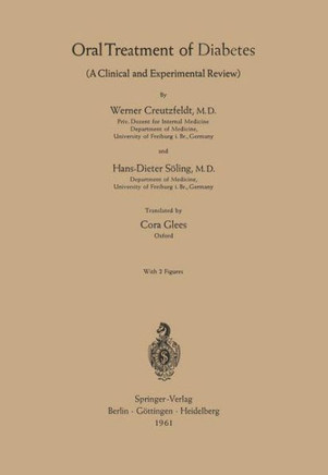 Oral Treatment of Diabetes: A Clinical and Experimental Review