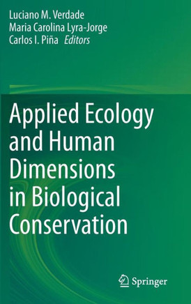 Applied Ecology and Human Dimensions in Biological Conservation