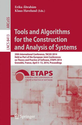 Tools and Algorithms for the Construction and Analysis of Systems: 20th International Conference, Tacas 2014, Held as Part of the European Joint Confe
