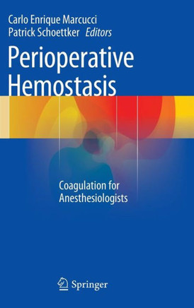 Perioperative Hemostasis: Coagulation for Anesthesiologists
