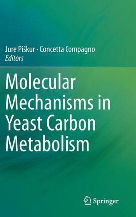 Molecular Mechanisms in Yeast Carbon Metabolism