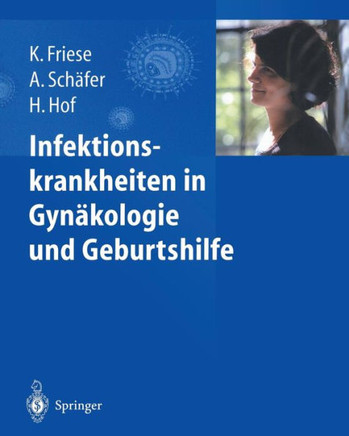 Infektionskrankheiten in Gyn?kologie Und Geburtshilfe