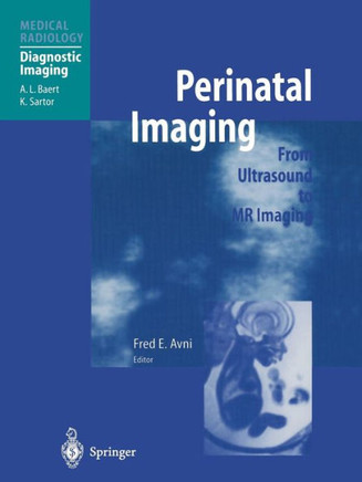 Perinatal Imaging: From Ultrasound to MR Imaging