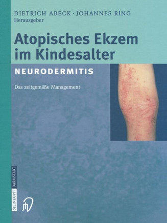 Atopisches Ekzem Im Kindesalter (Neurodermitis): Zeitgem??es Management