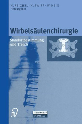 Wirbels?ulenchirurgie: Standortbestimmung Und Trends