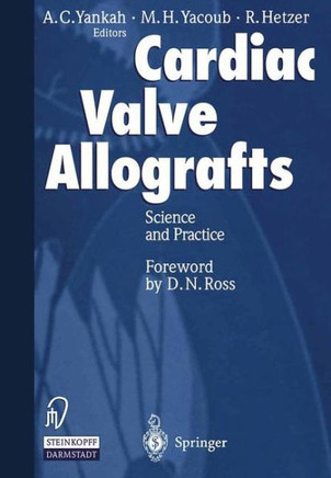 Cardiac Valve Allografts: Science and Practice