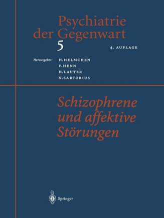 Psychiatrie Der Gegenwart 5: Schizophrene Und Affektive St?rungen
