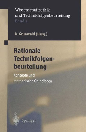 Rationale Technikfolgenbeurteilung: Konzeption Und Methodische Grundlagen
