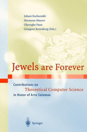 Jewels Are Forever: Contributions on Theoretical Computer Science in Honor of Arto Salomaa