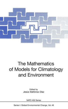 The Mathematics of Models for Climatology and Environment