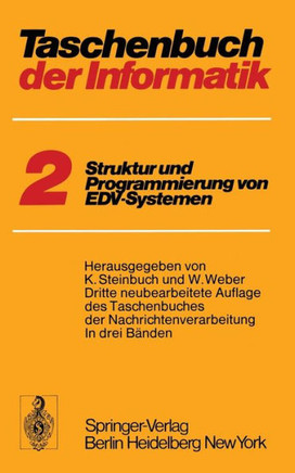 Taschenbuch Der Informatik: Band II Struktur Und Programmierung Von Edv-Systemen
