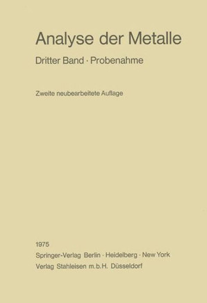Analyse Der Metalle: Dritter Band - Probenahme