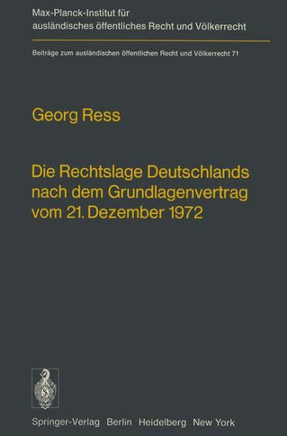Die Rechtslage Deutschlands Nach Dem Grundlagenvertrag Vom 21. Dezember 1972