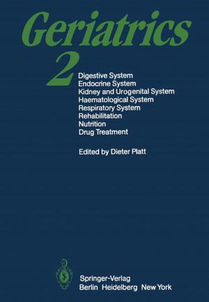 Geriatrics 2: Digestive System - Endocrine System Kidney and Urogenital System Haematological System - Respiratory System Rehabilita
