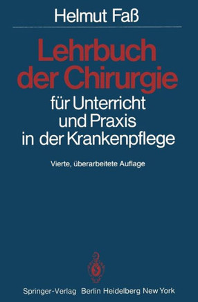 Lehrbuch Der Chirurgie: F?r Unterricht Und PRAXIS in Der Krankenpflege