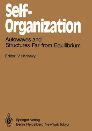 Self-Organization: Autowaves and Structures Far from Equilibrium