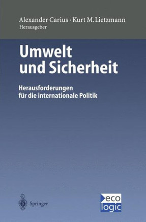 Umwelt Und Sicherheit: Herausforderungen F?r Die Internationale Politik