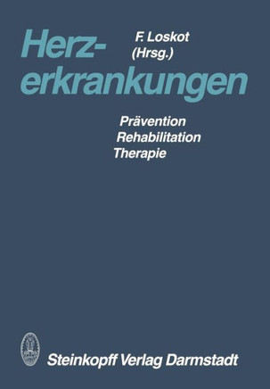 Herzerkrankungen: Pr?vention -- Rehabilitation -- Therapie