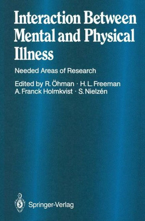 Interaction Between Mental and Physical Illness: Needed Areas of Research