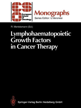 Lymphohaematopoietic Growth Factors in Cancer Therapy Lymphohaematopoietic Growth Factors in Cancer Therapy