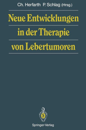 Neue Entwicklungen in Der Therapie Von Lebertumoren