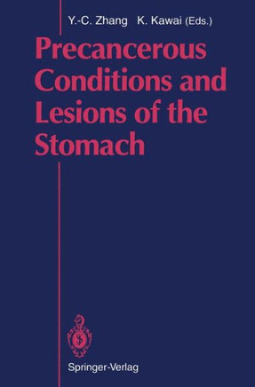 Precancerous Conditions and Lesions of the Stomach