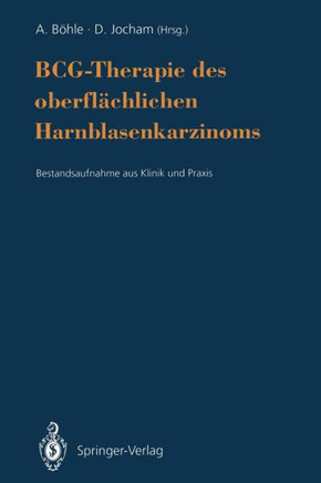 Bcg-Therapie Des Oberfl?chlichen Harnblasenkarzinoms: Bestandsaufnahme Aus Klinik Und PRAXIS