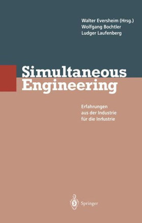 Simultaneous Engineering: Erfahrungen Aus Der Industrie F?r Die Industrie