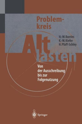 Problemkreis Altlasten: Von Der Ausschreibung Bis Zur Folgenutzung