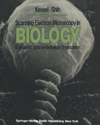 Scanning Electron Microscopy in Biology: A Students' Atlas on Biological Organization