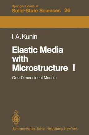 Elastic Media with Microstructure I: One-Dimensional Models