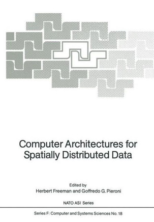 Computer Architectures for Spatially Distributed Data