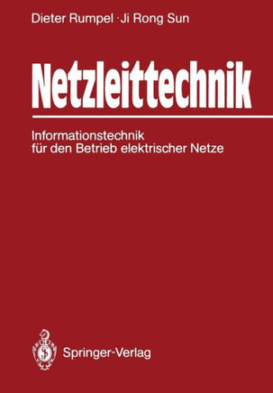 Netzleittechnik: Informationstechnik F?r Den Betrieb Elektrischer Netze