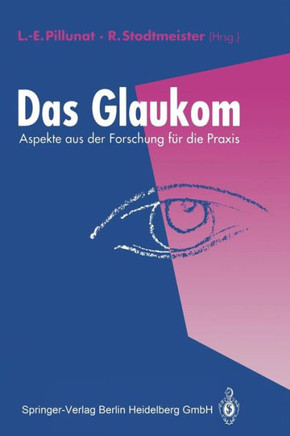 Das Glaukom: Aspekte Aus Der Forschung F?r Die PRAXIS
