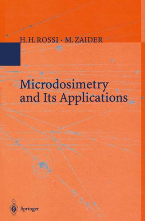 Microdosimetry and Its Applications